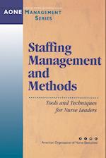 Staffing Management & Methods – Tools & Techniques  for Nursing Leaders