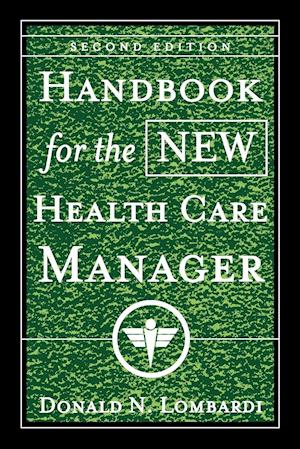 Handbook for the New Health Care Manager