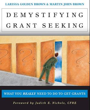 Demystifying Grant Seeking – What You Really Need to do to Get Grants