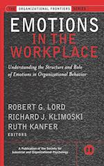 Emotions in the Workplace – Understanding the Structure & Role of Emotions in Organizational Behavior