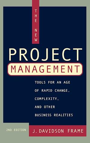 The New Project Managment – Tools for an Age of Rapid Change, Complexity & Other Business Realities 2e