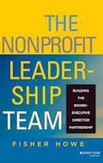The Nonprofit Leadership Team – Building the Board–Executive Director Partnership