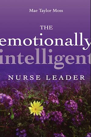 The Emotionally Intelligent Nurse Leader