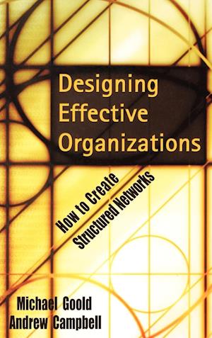 Designing Effective Organizations – How to Create Structured Networks