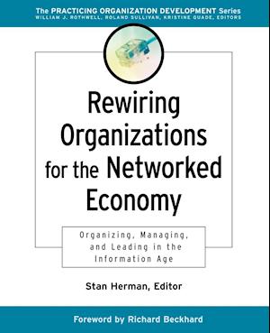 Rewiring Organizations for the Networked Economy