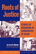 Roots of Justice: Stories of Organizing in Communi Communities of Color