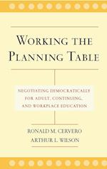 Working the Planning Table – Negotiating Democratically for Adult, Continuing and Workplace  Education