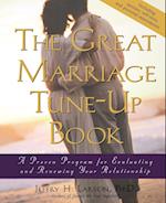 The Great Marriage Tune–Up Book – A Proven Program for Evaluating & Renewing Your Relationship