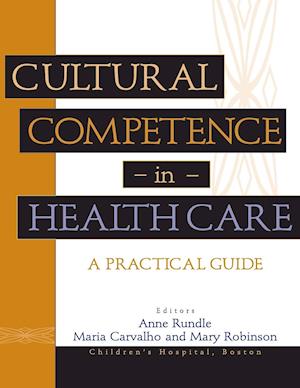 Cultural Competence in Health Care – A Practical Guide