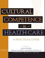 Cultural Competence in Health Care – A Practical Guide
