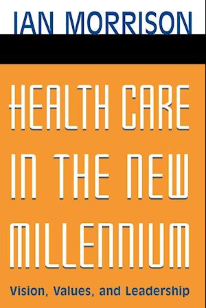 Health Care in the New Millennium