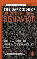 The Dark Side of Organizational Behavior