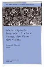 Scholarship in the Postmodern Era: New Venues, New Values, New Visions