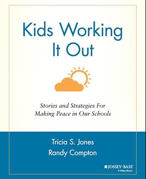 Kids Working It Out – Stories & Strategies for Making Peace in Our Schools