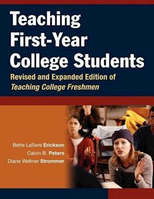 Teaching First–Year College Students – Revised and  Expanded Edition of Teaching College Freshmen