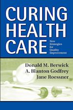 Curing Health Care – New Strategies for Quality Improvement