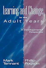 Learning and Change in the Adult Years: A Developm Developmental Perspective