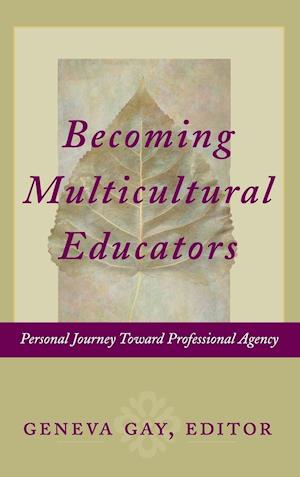 Becoming Multicultural Educators – Personal Journey Toward Professional Agency