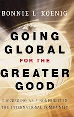 Going Global for the Greater Good – Succeeding as a Nonprofit in the International Community