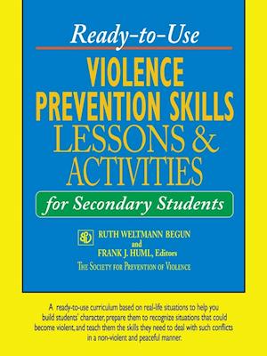 Ready-to-Use Violence Prevention Skills Lessons and Activities for Secondary Students