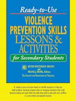 Ready-to-Use Violence Prevention Skills Lessons and Activities for Secondary Students