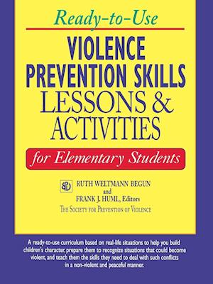 Ready–to–Use Violence Prevention Skills Lessons and Activities for Elementary Students