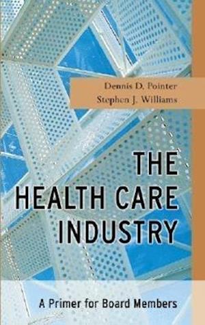The Health Care Industry – A Primer for Board Members