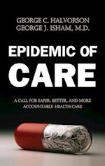Epidemic of Care – A Call for Safer, Better & More Accountable Health Care