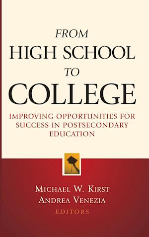From High School to College – Improving Opportunities for Success in Postsecondary Education
