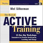 The Best of Active Training – 25 One–Day Workshops Guaranteed to Promote Involvement, Learning and Change +CD