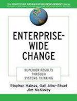 Enterprise–Wide Change – Superior Results Through Systems Thinking