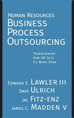 Human Resources Business Process Outsourcing – Transforming How HR Gets Its Work Done