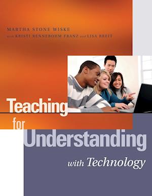 Teaching for Understanding with Technology