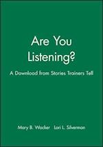 Are You Listening?