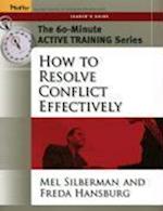 How to Reslove Conflict Effecively – The 60–Minute  Active Training Series Leader's Guide