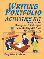 Writing Portfolio Activities Kit – Ready–to–Use Management Techniques and Writing Activities for Grades 7–12