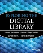 Exploring the Digital Library – A Guide for Online  Teaching and Learning