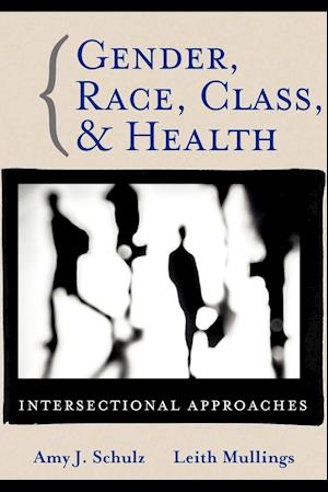 Gender, Race, Class and Health – Intersectional Approaches