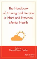 Handbook of Training and Practice in Infant and Preschool Mental Health