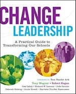 Change Leadership – A Practical Guide to Transforming Schools