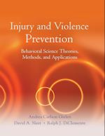 Injury and Violence Prevention – Behavioral Science Theories, Methods, and Applications