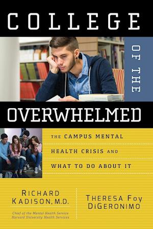 College of the Overwhelmed – The Campus Mental Health Crisis and What to Do About It