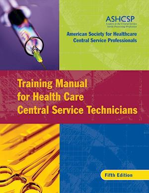 Training Manual for Health Care Central Service Technicians