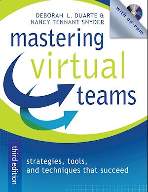 Mastering Virtual Teams – Strategies, Tools, and chniques That Succeed, Third Edition (with website )
