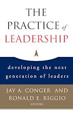 Practice of Leadership – Developing the Next Generation of Leaders
