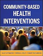 Community–Based Health Interventions – Principles and Applications