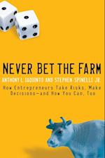 Never Bet the Farm