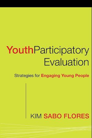 Youth Participatory Evaluation – Strategies for Engaging Young People