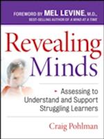 Revealing Minds – Assessing to Understand and Support Struggling Learners