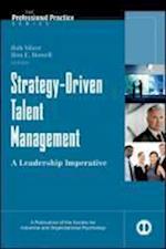 Strategy–Driven Talent Management – A Leadership Imperative